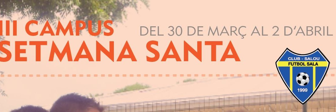 Conclou la tercera edició del Campus de Setmana Santa